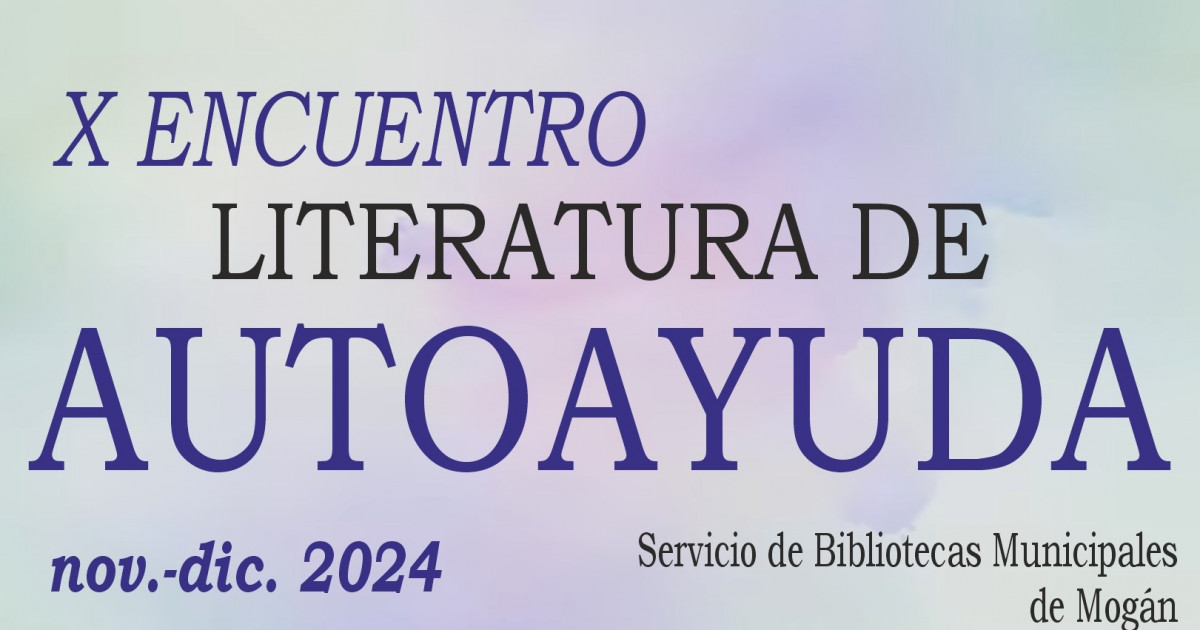 El Encuentro de Literatura de Autoayuda  de Mogán celebra su décimo aniversario